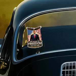 250 Years Of Freedom With Donald Trump Car Window Decal Sticker TH10 898713