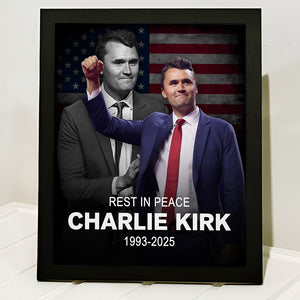 Rest In Peace Charlie Kirk True Patriot, Pray for Charlie Picture Frame CH07 67520