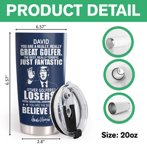 Great Golfer Trump Personalized Fat Tumbler Gift For Golfers HA75 64630