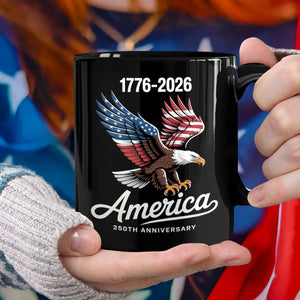 Celebrate 250 Years of America USA Anniversary 1776-2026 Black Mug HO82 894524