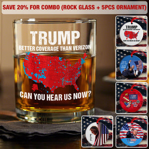 Trump Better Coverage Than Verizon - Can You Hear Us Now Rock Glass HA75 63737