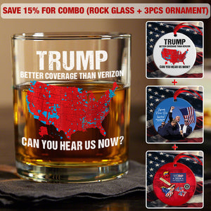 Trump Better Coverage Than Verizon - Can You Hear Us Now Rock Glass HA75 63737