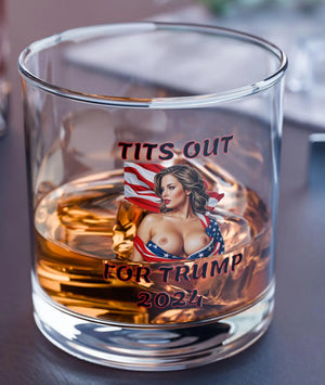 TITS OUT for Trump Rocks Glass 10Oz President Trump Whiskey Glass Pro Trump Maga 2024 President Elect Donald Trump Whiskey Glass