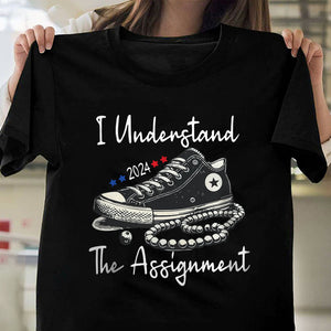 I Understand the Assignment Vote Blue Election Shirt HA75 63554