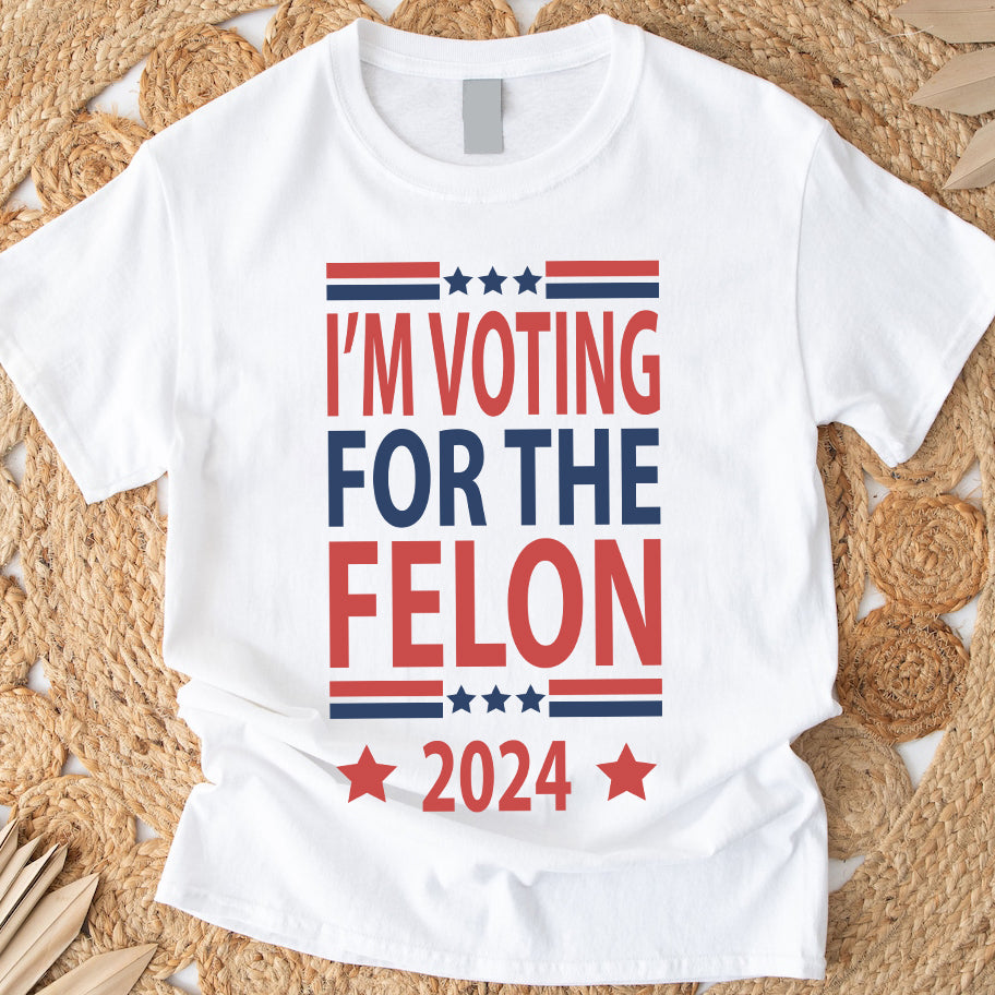 Independence Day Voting For The Felon America President Trump 2024 Bright Shirt HO82 62670