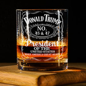 Donald J. Trump 45 & 47 President Of The United States Whisky Glass HA75 67026