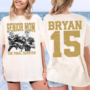 Custom Senior Dad Mom Football Comfort Shirt, Personalized Photo Tee with Name & Number Back, The Final Quarter, Class of 2027 Gift HO82 903214