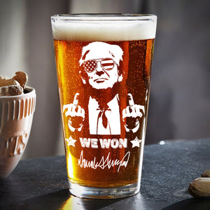 Trump 2024 We Won Engraved Beer Glass Funny Gift For Trump Supporters HA75 67036