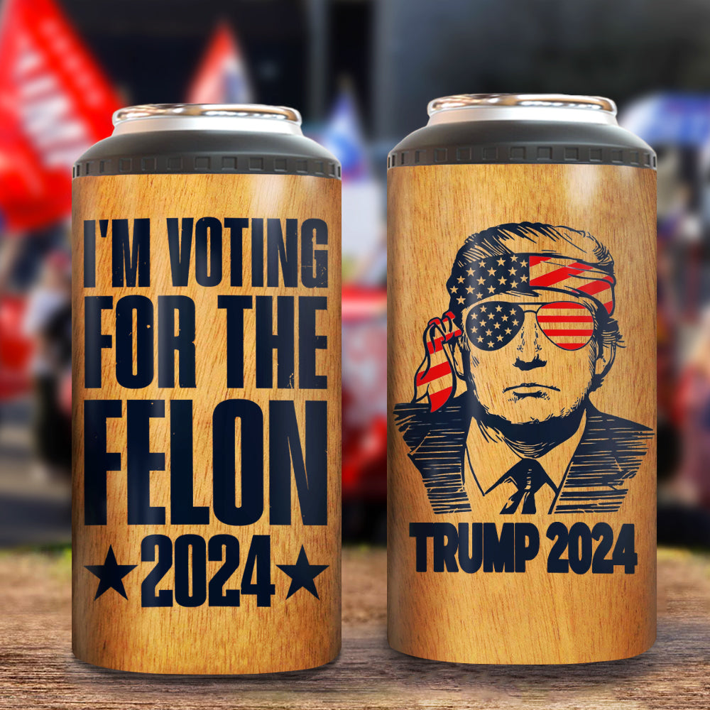 I Am Voting For The Felon 2024 Trump President Cooler Tumbler N369 62912