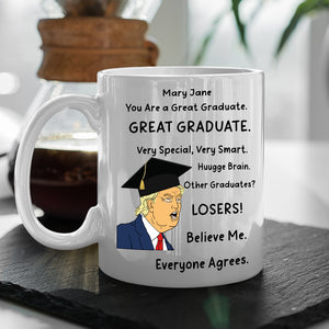 You Are A Great Graduate Donald Trump Mug TH10 64329