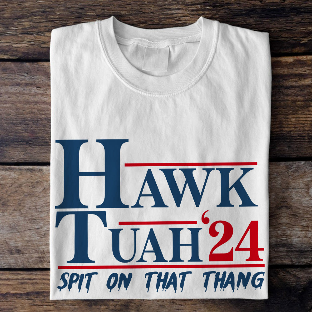 Hawk Tuah 24 Spit On That Thang Bright Shirt HA75 62868