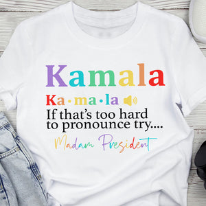 Madam President, Kamala Harris Bright Shirt HA75 63350