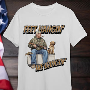 Trump Hunting Feet Hangin' We Bangin' Original Bright Shirt LM32 63855