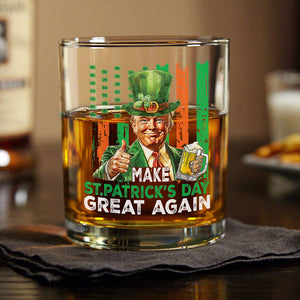 Donald Trump Beer Drinking Make St Patrick's Day Great Again Whiskey Glass LM32 65147