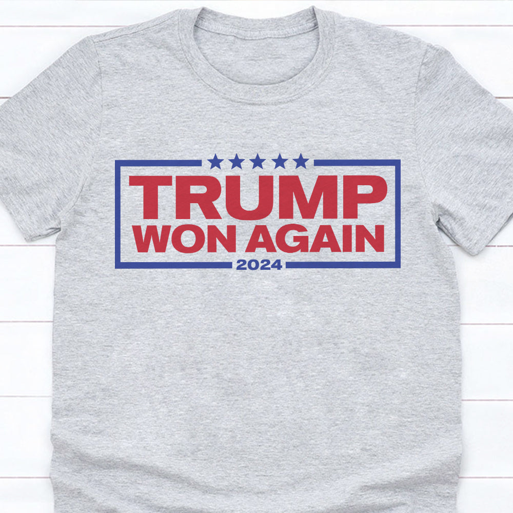 Donald Trump Won Again President 2024 Bright Shirt HO82 65202