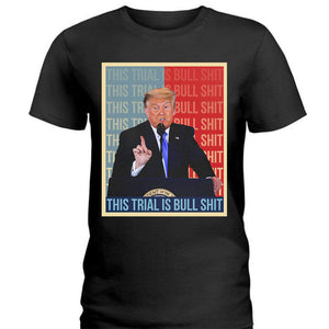 Donald Trump This Trial President 2024 Dark Shirt HO82 62602