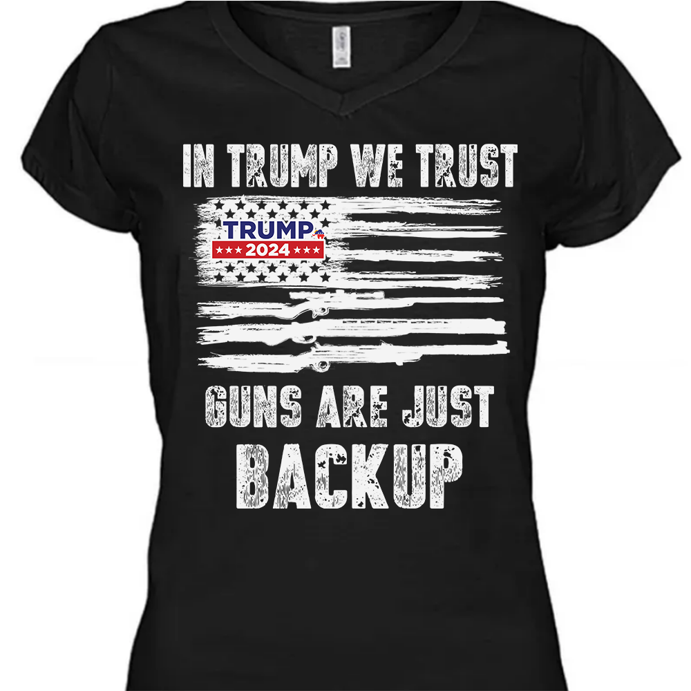In Trump We Trust G** Are Just Backup Dark Shirt T286 62457