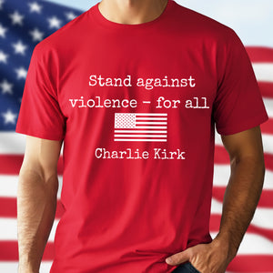 Charlie Kirk Stand Against Violence Dark Shirt LM32 65647
