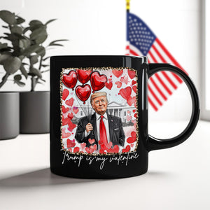 Donald Trump My Valentine Black Mug TH10 64263