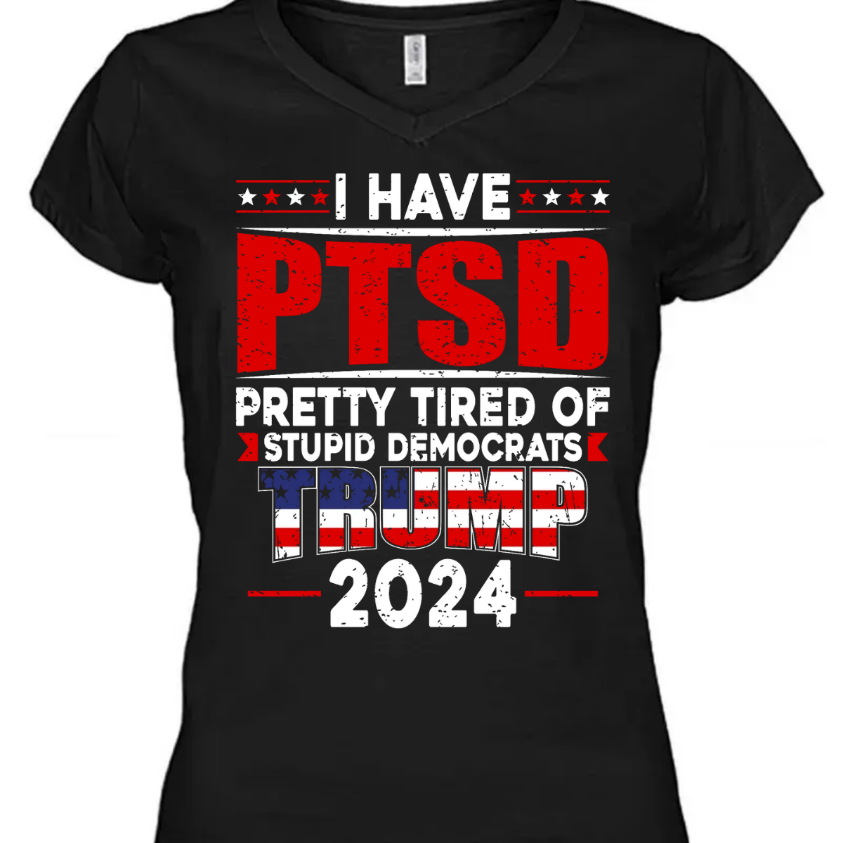 I Have PTSD Pretty Tired Of Stup** Democrats Trump 2024 Dark Shirt K228 62427