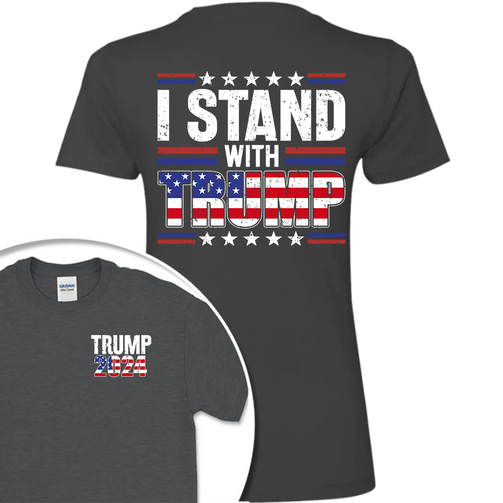 I Stand With Trump Front And Back Shirt K228 62445