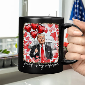 Donald Trump My Valentine Black Mug TH10 64263