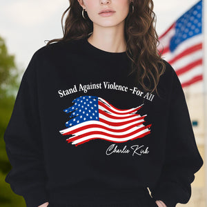 Stand Against Violence - For All Charlie Kirk Dark Shirt HA75 64546
