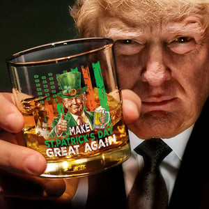 Donald Trump Beer Drinking Make St Patrick's Day Great Again Whiskey Glass LM32 65147