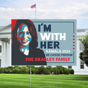 Custom Name Family I'm with Her Kamala 2024 We Choose Freedom Yard Sign TH10 63539