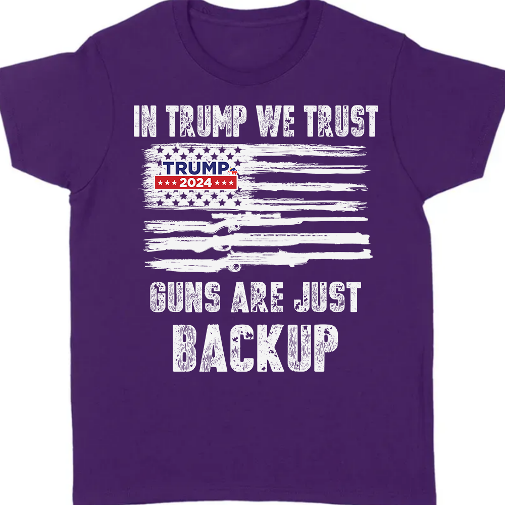 In Trump We Trust G** Are Just Backup Dark Shirt T286 62457