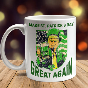 Donald Trump Make St Patrick's Day Great Again White Mug Funny Irish Day Gift LM32 67188