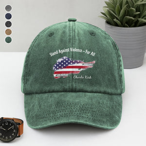 Stand Against Violence For All - Charlie Kirk Washed Denim Baseball Cap HO82 65936