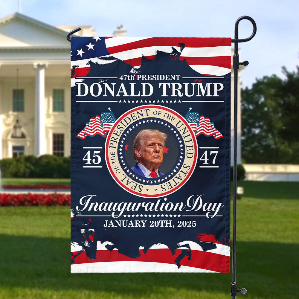 Donald Trump 47th President - Inauguration Day 2025 Edition Garden Flag LM32 65105