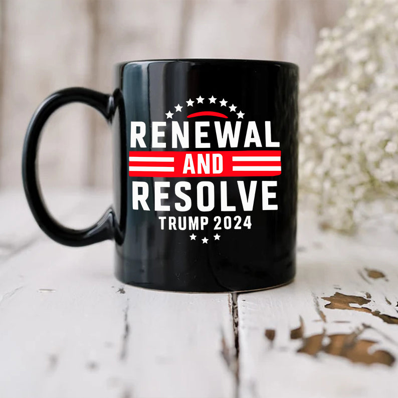 Renewal And Resolve Trump 2024 Black Mug HO82 62760