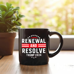 Renewal And Resolve Trump 2024 Black Mug HO82 62760