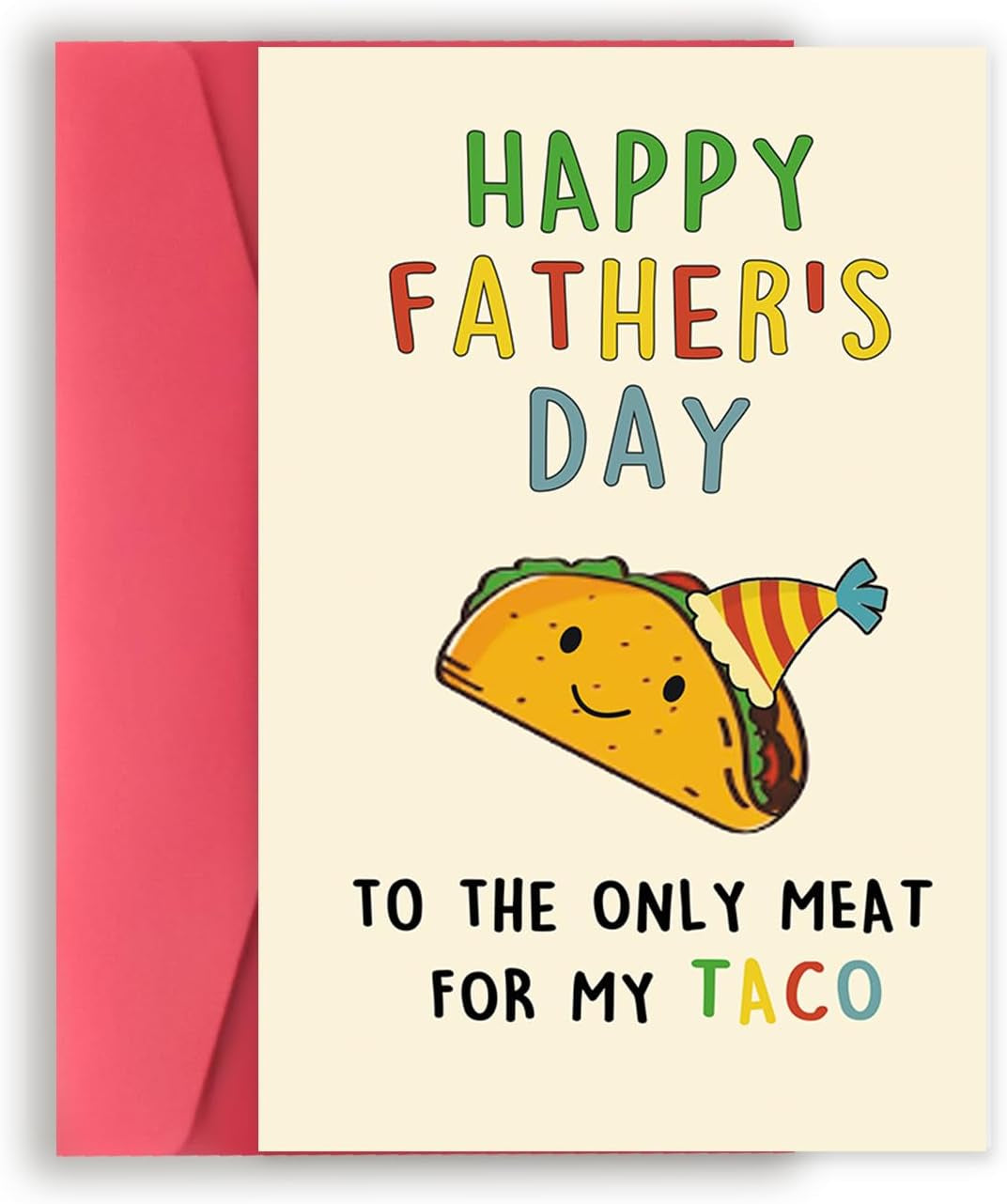 Lovely Taco Father'S Day Card for Dad, Funny Fathers Day Gift for Husband from Wife, Romantic Father'S Day Card, Happy Father'S Day to the Only Meat for My Taco