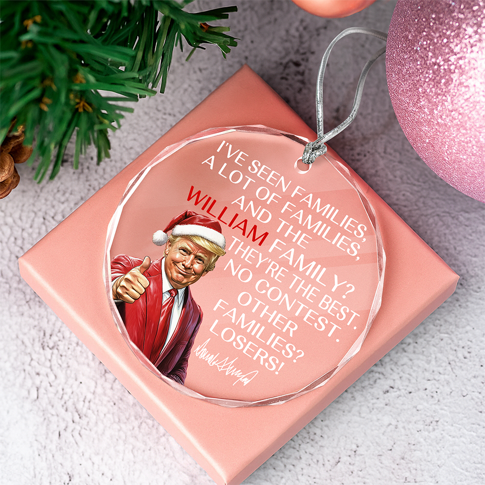 Personalized Gift Funny Trump Christmas I've Seen Families Glass Ornament LM32 65819