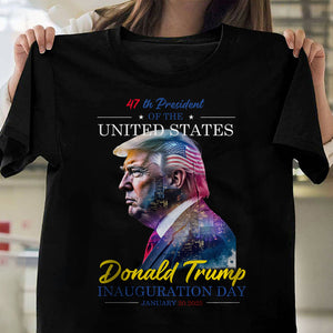 47th President of The USA Donald Trump Inauguration Day 2025 Dark Shirt CH07 67248