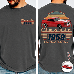 Custom Car Photo Classic Limited Edition Front & Back Comfort Shirt – Personalized Birthday Gift For Dad, Grandpa & Family HO82 902938