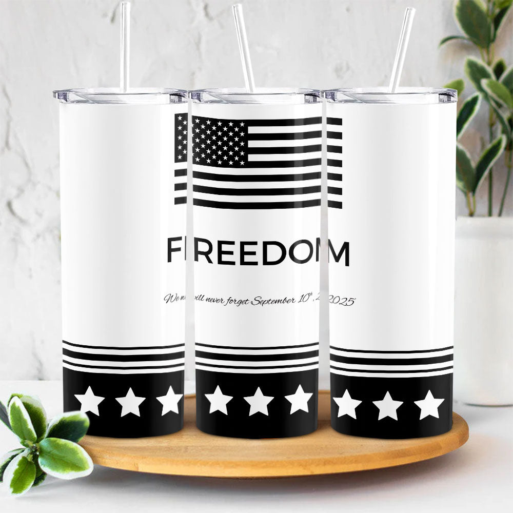 We Will Never Forget Charlie Kirk Skinny Tumbler HO82 66018
