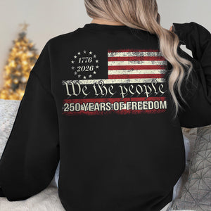 We The People 250 Years Of Freedom Back Shirt TH10 894551