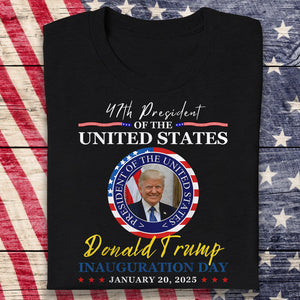 President Donald Trump Inauguration Day 2025 Dark Shirt HO82 65650