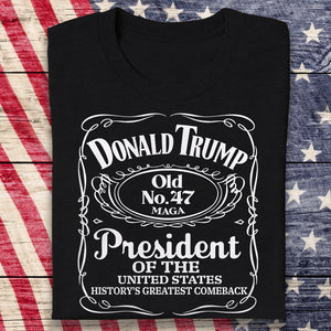 Donald Trump History’s Greatest Comeback President Of United States Old No. 47 Shirt HO82 65290