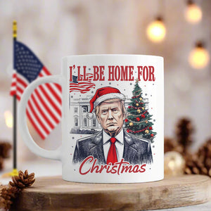 Trump I'll Be Home for Christmas, Humorous Trump Christmas Mug HA75 63658