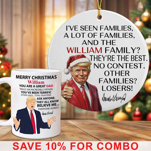 Personalized Gift Funny Trump Christmas I've Seen Families Ceramic Ornament LM32 65063