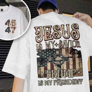 Jesus Is My Savior, Trump Is My President 2024 Back And Front Bright Shirt HA75 67052