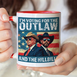 I'm Voting For The Outlaw And The Hillbilly Trump Vance Accent Mug HA75 63586