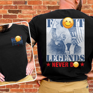 Fi**t Legends Never D** Trump President 2024 Front And Back Shirt HO82 63184