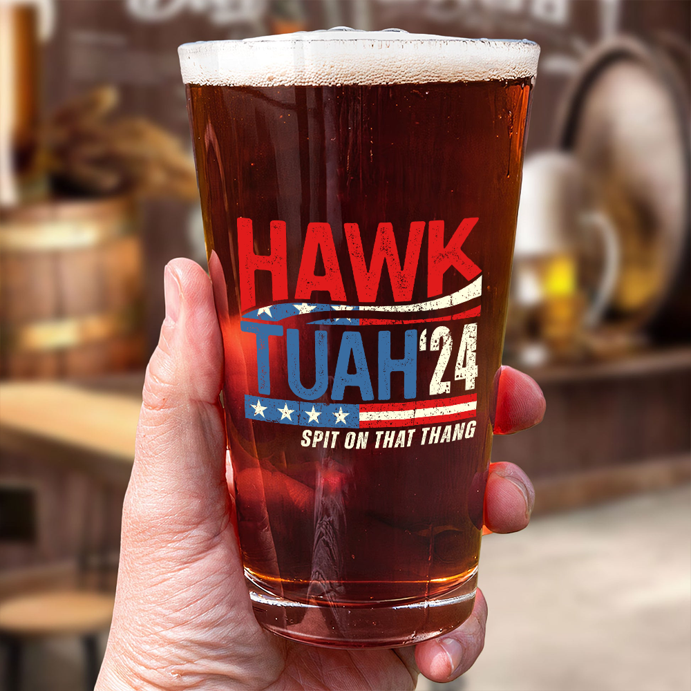 Funny Meme Hawk Tuah 24 Spit On That Thang American Flag Print Beer Glass HO82 62874