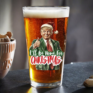 I'll Be Home for Christmas, Christmas Donald Trump Beer Glass HA75 63774